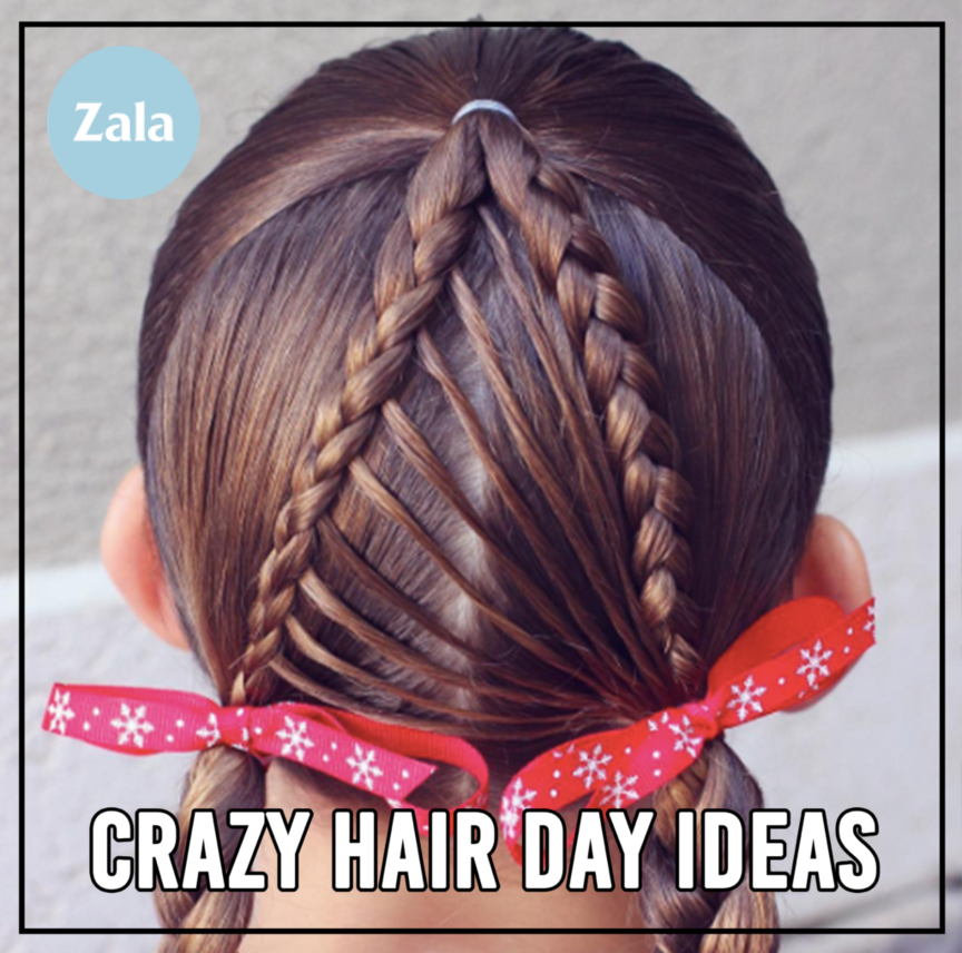 ZALA - 6 CRAZY HAIR DAY IDEAS