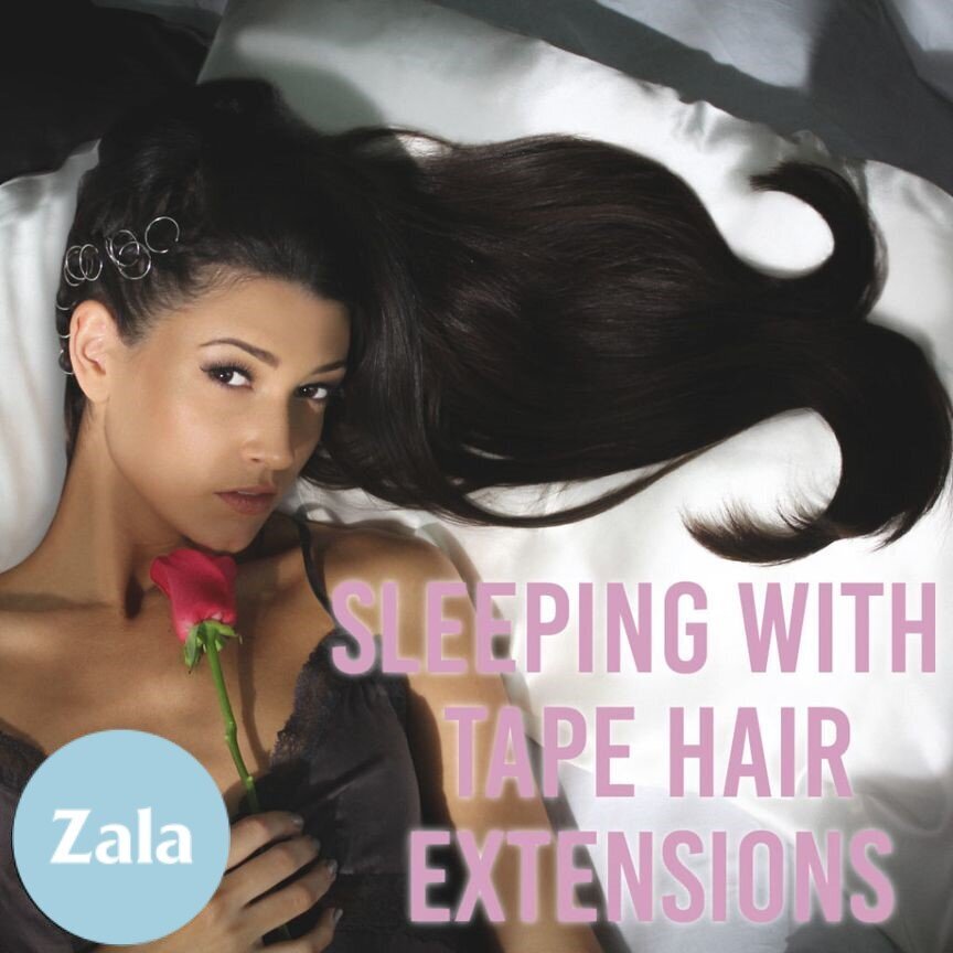 Sleeping with Tape Hair Extensions