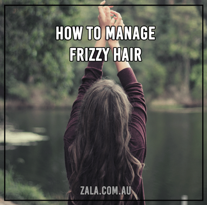 How To Manage Frizzy Hair