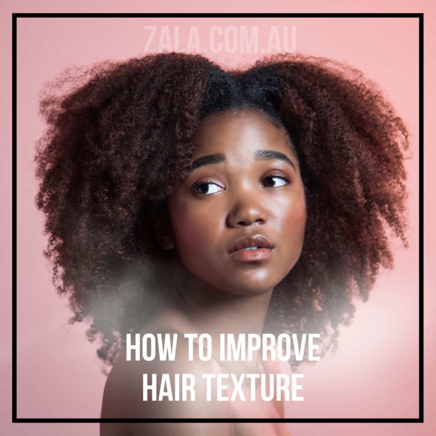 zala-improve-hair-texture