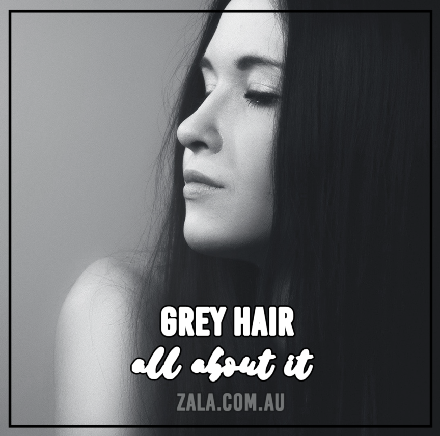 zala-grey-hair-all-about-it