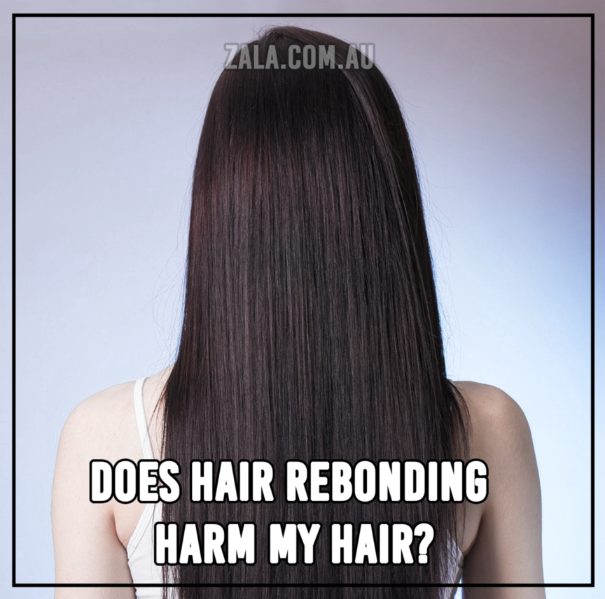 zala-hair-rebonding-harm-hair