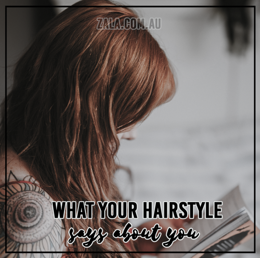 What Your Hairstyle Says About You